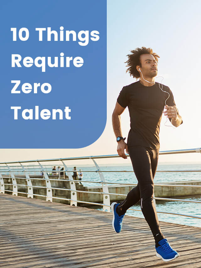 10 Things Require Zero Talent