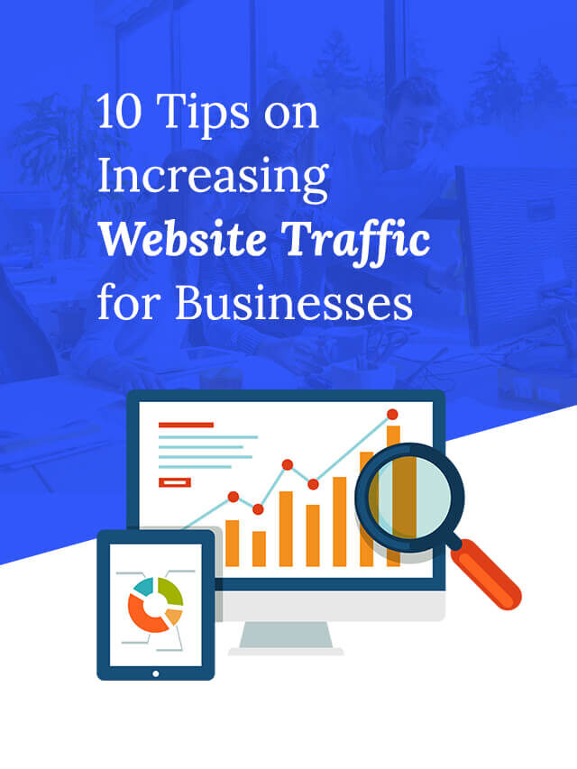 10 Tips on Increasing Website Traffic for Businesses